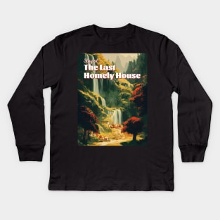 Stay at The Last Homely House - Travel Poster - Fantasy Funny Kids Long Sleeve T-Shirt